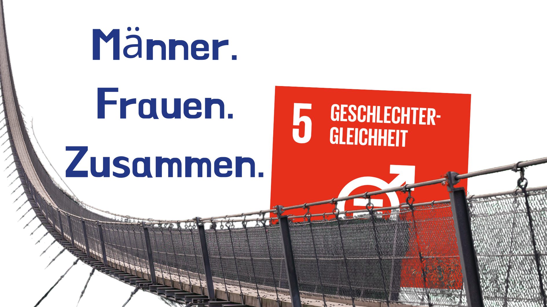 Ein lange Hängebrücke, darauf das Icon von SDG 5 und der Tietel der Veranstaltung.